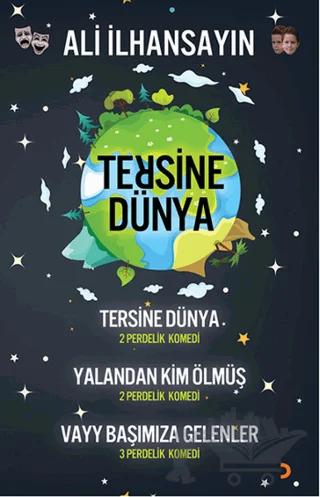 Tersine Dünya / Yalandan Kim Ölmüş / Vayy Başımıza Gelenler