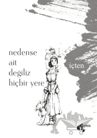 Nedense Ait Degiliz Hiçbir Yere