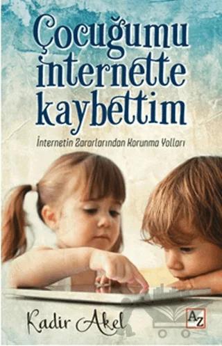 Çocuğumu İnternette Kaybettim