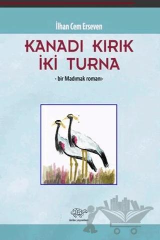 Kanadı Kırık İki Turna