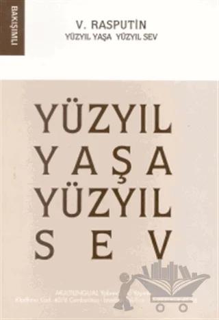 Yüzyıl Yaşa Yüzyıl Sev