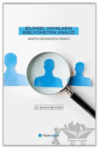 Bilimsel Yayınların Bibliyometrik Analizi - Bartın Üniversitesi Örneği