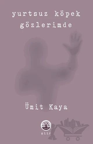 Yurtsuz Köpek Gözlerimde