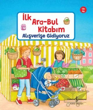 Alışverişe Gidiyoruz – İlk Ara-Bul Kitabım