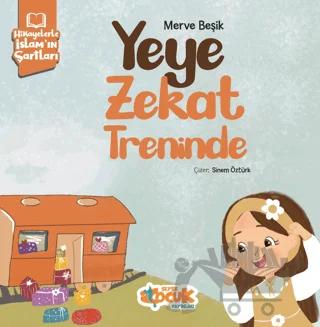 Hikayelerle İslam’ın Şartları - Yeye Zekat Treninde