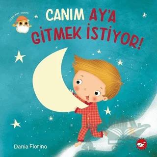 Canım Ay’a Gitmek İstiyor!
