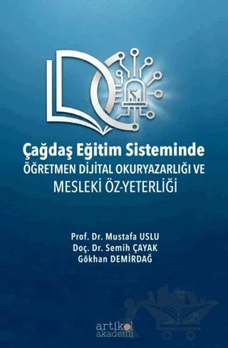Çağdaş Eğitim Sisteminde Öğretmen Dijital Okuryazarlığı ve Mesleki Öz-Yeterliği