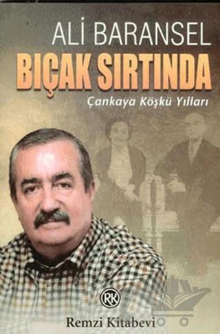 Bıçak Sırtında Çankaya Köşkü Yılları