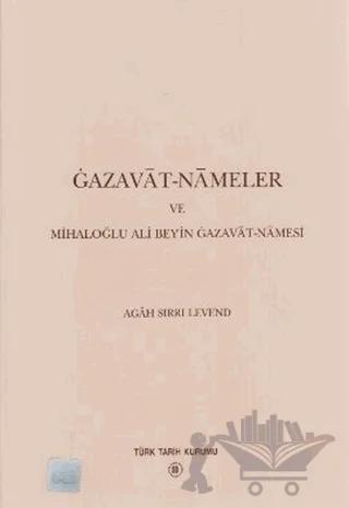 Gazavat-Nameler ve Mihaloğlu Ali Bey’in Gazavat-Namesi