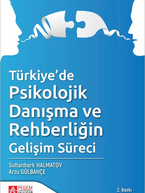 Türkiye’de Psikolojik Danışma ve Rehberliğin Gelişim Süreci