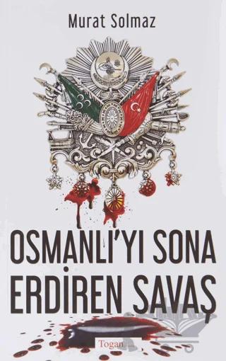 Osmanlı'yı Sona Erdiren Savaş