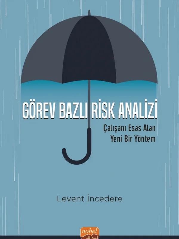 GÖREV BAZLI RİSK ANALİZİ - Çalışanı Esas Alan Yeni Bir Yöntem