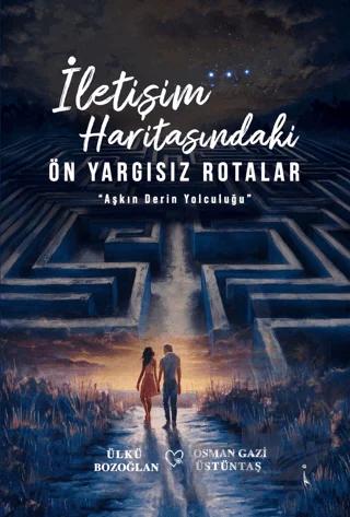 İletişim Haritasındaki Ön Yargısız Rotalar