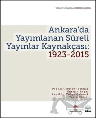 Ankara’da Yayımlanan Süreli Yayınlar Kaynakçası: 1923-2015