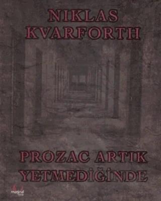 Prozac Artık Yetmediğinde