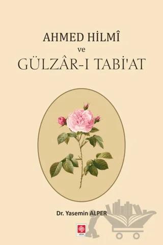 Ahmed Hilmi ve Gülzar-ı Tabi'at – Yasemin Alper – Ekin Basım Yayın kitap kapağı
