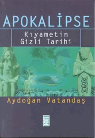 Apokalipse Kıyametin Gizli Tarihi