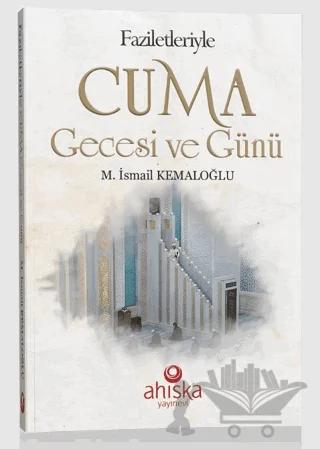 Faziletleriyle Cuma Gecesi ve Günü