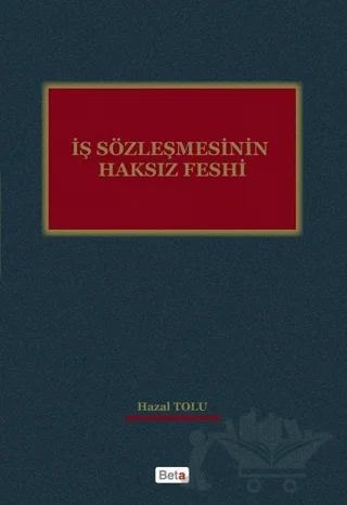İş Sözleşmesinin Haksız Feshi