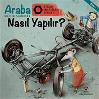 Araba Nasıl Yapılır? - Teknik Hikayeler Serisi 1