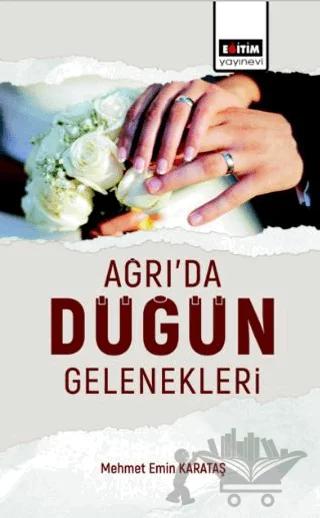Ağrıda Düğün Gelenekleri Değerlendirilmesi