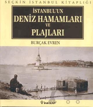 İstanbul’un Deniz Hamamları ve Plajları
