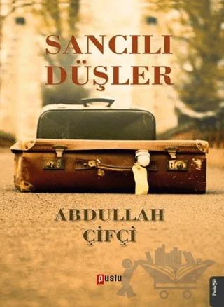Sancılı Düşler