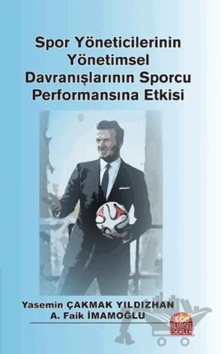Spor Yöneticilerinin Yönetimsel Davranışlarının Sporcu Performansına Etkisi