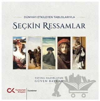 Dünyayı Etkileyen Tablolarıyla Seçkin Ressamlar