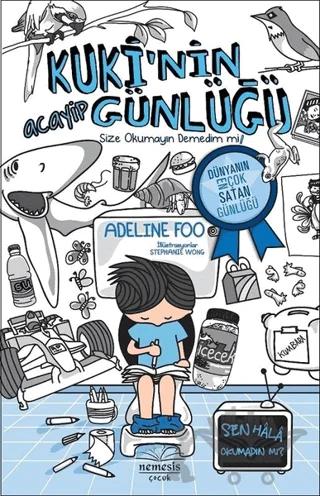 Kuki'nin Acayip Günlüğü 1 - Size Okumayın Demedim mi? (Ciltli)