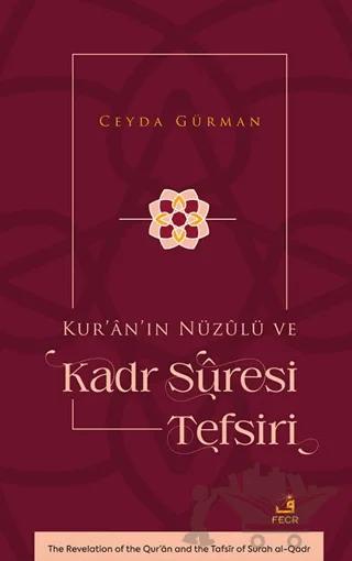 Kur’ân’ın Nüzûlü ve Kadr Sûresi Tefsiri
