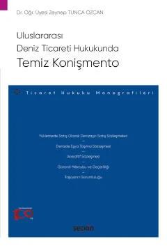 Uluslararası Deniz Ticareti HukukundaTemiz Konişmento – Ticaret Hukuku Monografileri –