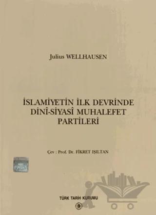 İslamiyetin İlk Devrinde Dini - Siyasi Muhalefet Partileri
