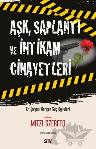 Aşk, Saplantı ve İntikam Cinayetleri