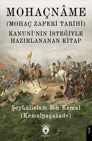 Mohaçnâme (Mohaç Zaferi Tarihi)