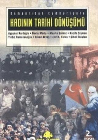 Osmanlıdan Cumhuriyete Kadının Tarihi Dönüşümü