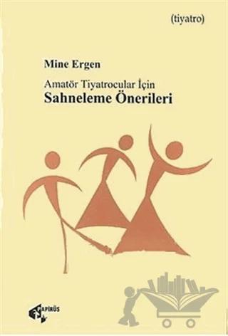 Amatör Tiyatroculara Sahneleme Önerileri