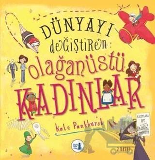 Dünyayı Değiştiren Olağanüstü Kadınlar