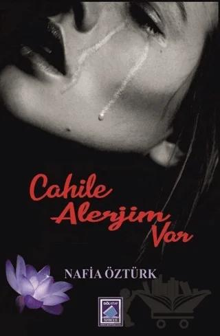 Cahile Alerjim Var