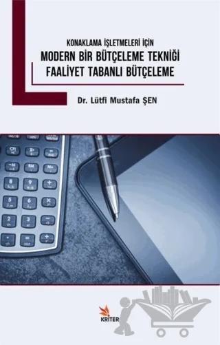 Konaklama İşletmeleri İçin Modern Bir BütçelemeTekniği - Faliyet Tabanlı Bütçeleme