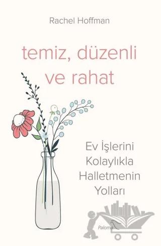 Temiz, Düzenli ve Rahat