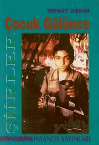 Çocuk Gülünce – Mesut Aşkın – İnsancıl Yayınları kitap kapağı