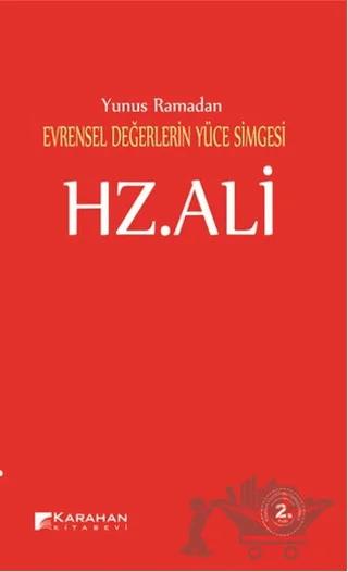Evrensel Değerlerin Yüce Simgesi Hz. Ali