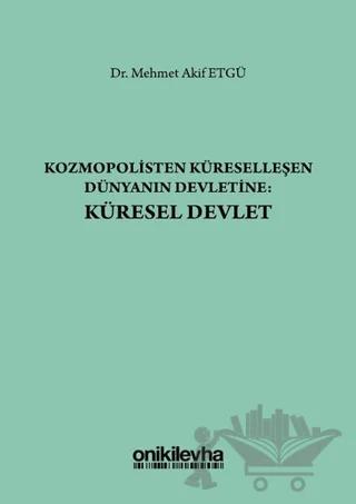Kozmopolisten Küreselleşen Dünyanın Devletine: Küresel Devlet