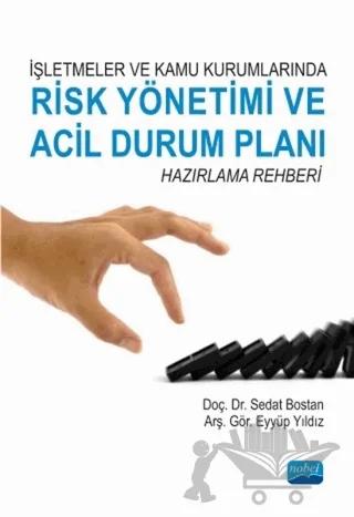 İşletmeler ve Kamu Kurumlarında Risk Yönetimi ve Acil Durum Planı Hazırlama Rehberi
