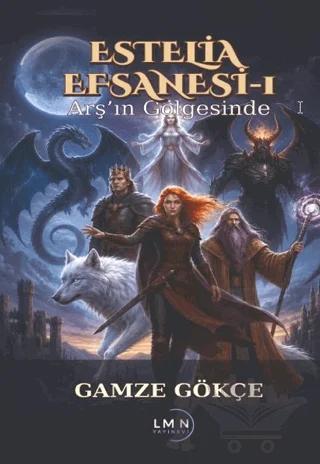 Estelia Efsanesi 1 - Arş'ın Gölgesinde