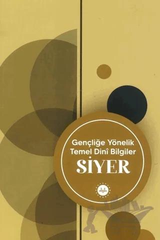 Gençliğe Yönelik Temel Dini Bilgiler Siyer