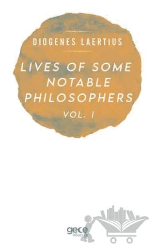 Lives Of Some Notable Philosophers Vol. 1