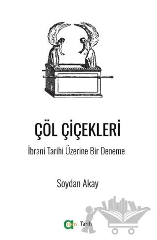 Çöl Çiçekleri - İbrani Tarihi Üzerine Bir Deneme