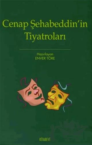 Cenap Şahabeddin’in Tiyatroları